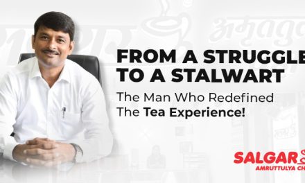 From a Struggler to a Stalwart – Story of Dadu Salgar, the Man Who Redefined the Tea Experience