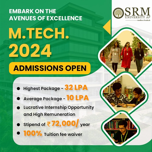 SRM AP M.Tech. Admissions Open: Lucrative Placement Offers and 100% Fee Waiver