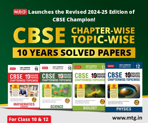 MTG Launches the Revised 2024-25 Edition of CBSE Champion – CBSE PYQ for Class 10 & 12 CBSE Champs