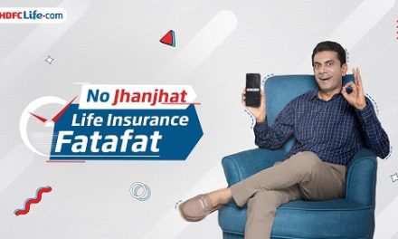 HDFC Life Announces the ‘No Jhanjhat Life Insurance Fatafat’ Campaign