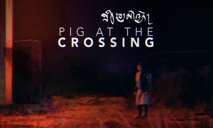 Internationally Acclaimed Filmmaker Khyentse Norbu’s “Pig at the Crossing” to Premiere Virtually on 11th May 2024 Globally After Festival Rejections