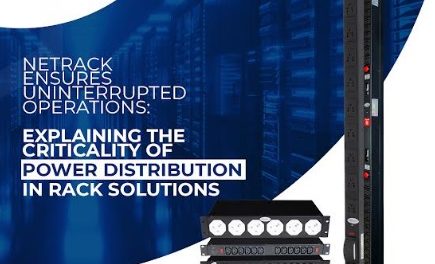 Netrack Ensures Uninterrupted Operations: Explaining the Criticality of Power Distribution in Rack Solutions