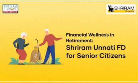 Financial Wellness in Retirement: Shriram Unnati FD for Senior Citizens