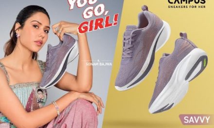 Campus Unveils New Brand Campaign ‘You Go Girl’; Launches Women’s Sneaker Collection with Sonam Bajwa