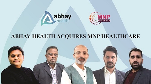 Abhay Health Acquires MNP Healthcare Expanding its Footprint in the Indian Healthcare Sector