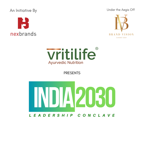 Vritilife Presents Brand Vision: India 2030 Leadership Conclave 2024 by NexBrands Inc at ITC Maratha, Mumbai – Celebrating Icons in Corporate and Entertainment