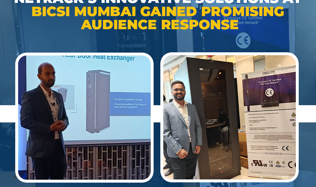 Netrack’s Innovative Solutions at BICSI Mumbai Gained Promising Audience Response