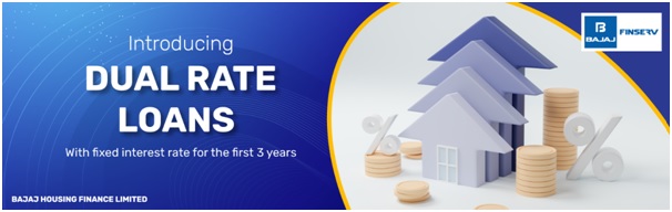 Bajaj Housing Finance Introduces Dual Rate Loans with a Fixed ROI for the First 3 Years