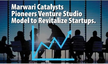 Charting a New Course: Marwari Catalysts Leverages Venture Studio Model for India