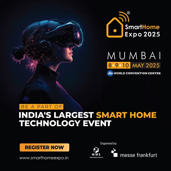 Smart Home Expo 2025: India’s Premier Smart Home Technology Event Set for a Grand 6th Edition in Mumbai This May