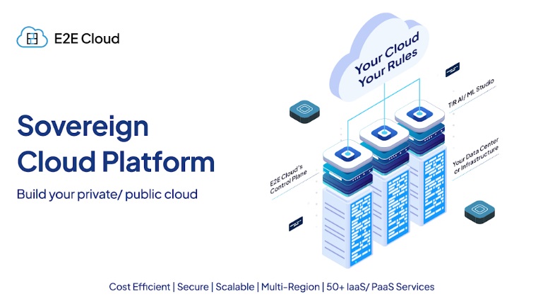 E2E Cloud Launches Sovereign Cloud Platform, Empowering Nations and Enterprises with Complete Cloud Control