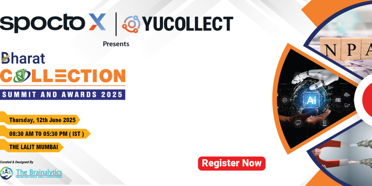 India’s First and Only Platform for the Entire Collections Ecosystem: Bharat Collection Summit & Awards 2025 Set to Redefine the Industry