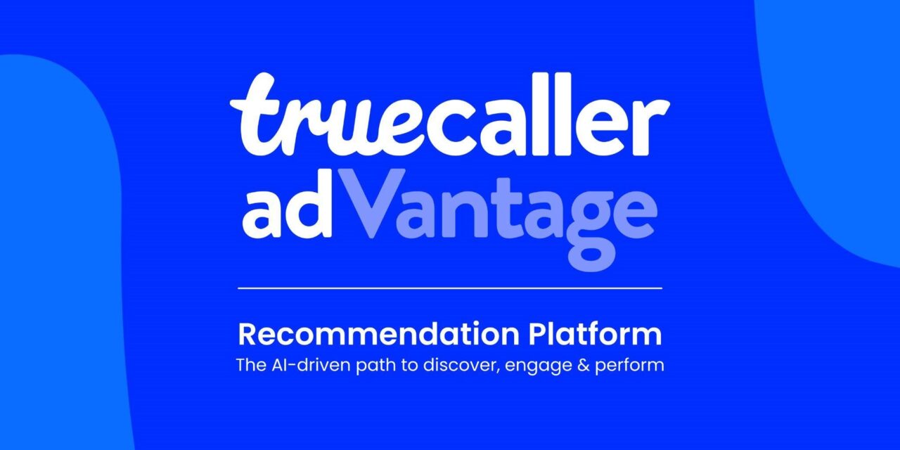 Truecaller Announces adVantage: An AI-Platform Driving Smarter Segmentation and Higher Performance