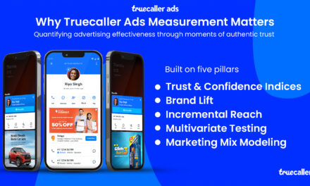 Truecaller Unveils ROI of Trust – its First, Complete Measurement Suite to Track Attention, Trust, Confidence and Advertising Impact at Scale