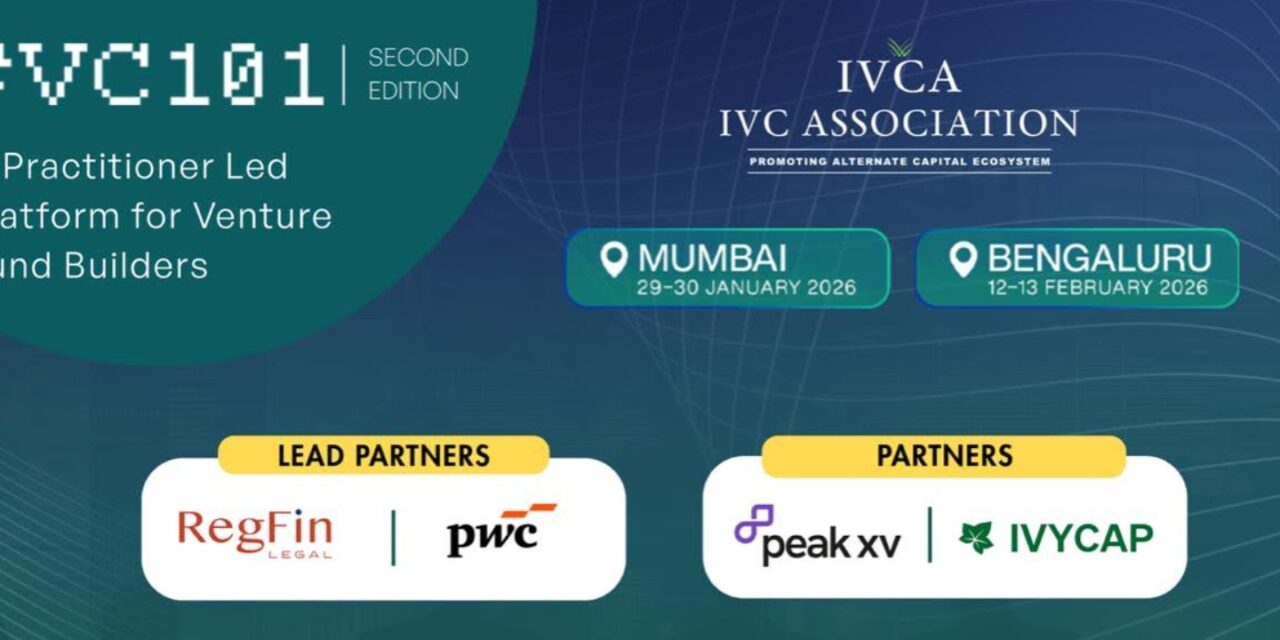 IVCA Announces Second Edition of #VC101 as India's Micro VC Ecosystem Shifts Towards Institutional Maturity