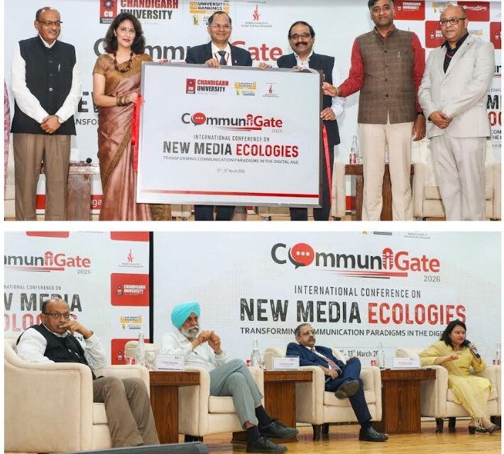Chandigarh University Hosts International Conference on 'New Media Ecologies 'CommuniGate 2026'; Transforming Communication Paradigms in the Digital Age