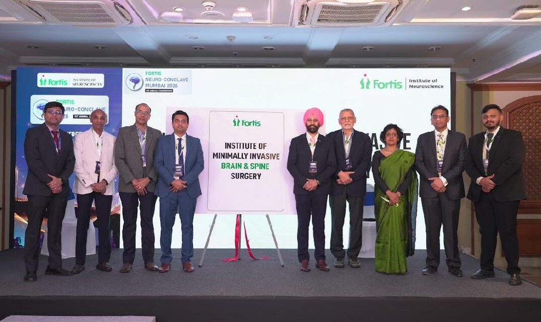 Fortis Institute of Minimally Invasive Brain & Spine Surgery Inaugurated at The First Annual Neurosciences Conclave in Mumbai