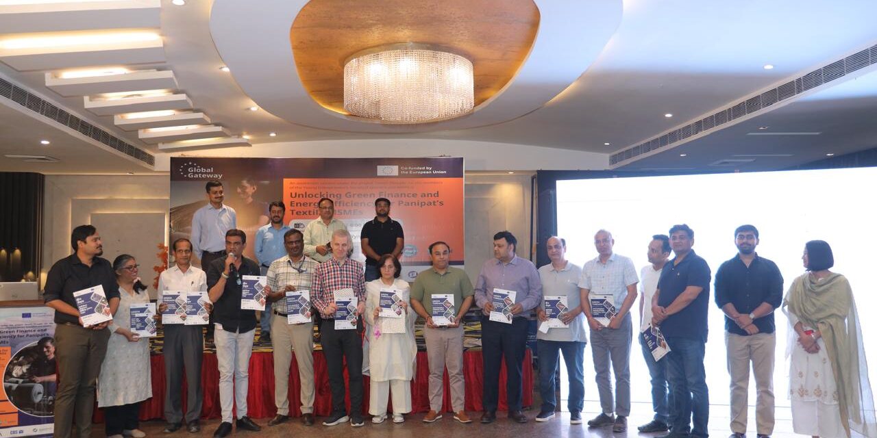 Green Financing Workshop Under EU Switch Asia – Green Threads Project Organised in Panipat with Young Entrepreneurs Society (YES)