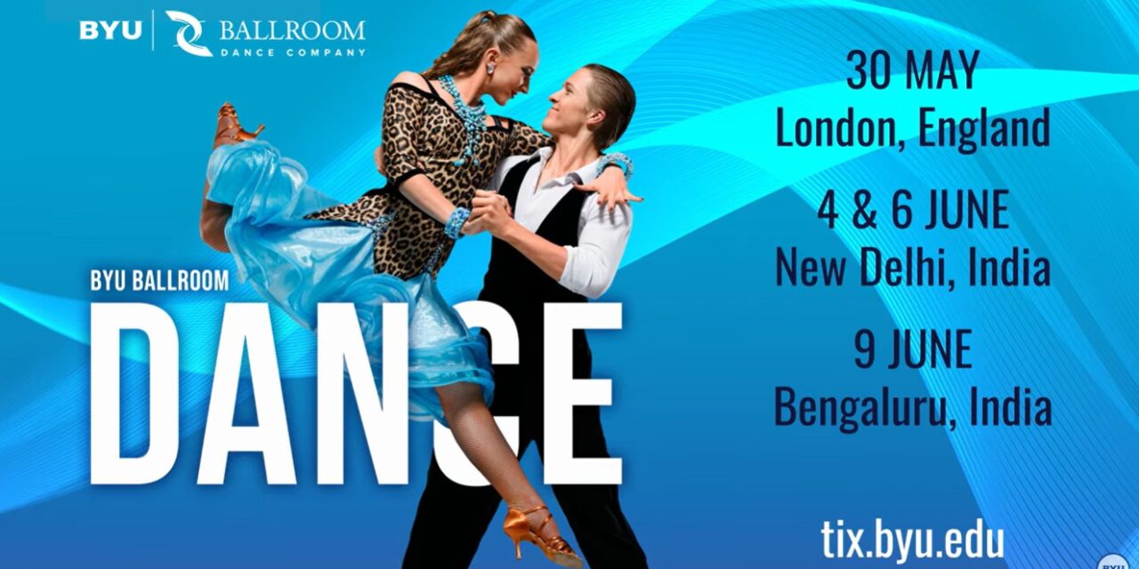 Award-winning BYU Ballroom Dance Company to Perform in India, Showcasing World-Class Dance and Cultural Exchange