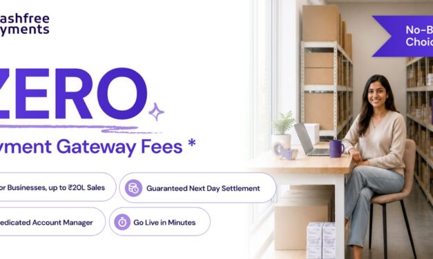 Cashfree Payments Announces zero percent Payment Gateway Fees for its New Businesses Till March 2027