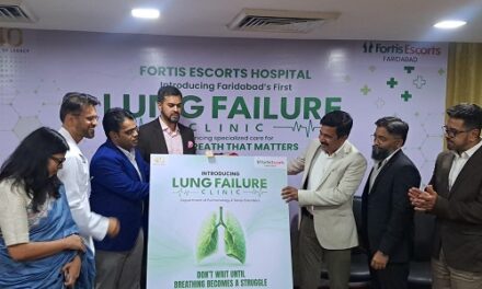 Fortis Escorts Faridabad Launches Faridabad's First Comprehensive Lung Failure Clinic for Advanced Respiratory and Transplant Care